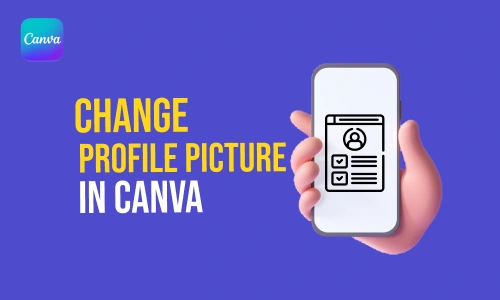 How to Change Profile Picture in Canva